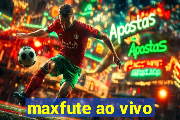 maxfute ao vivo